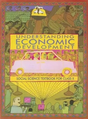 Understanding Economic Development - Economic For Class - 10 - 1070 2025-26 Edition