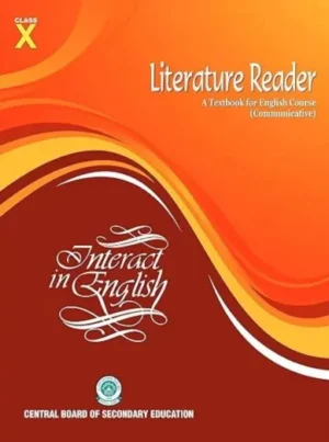 Literature Reader Class 10 Interact in English