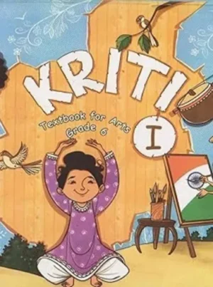NCERT Class 6 Kriti Textbook for Arts Grade 6 Kriti-I | Updated 2024-25 Edition