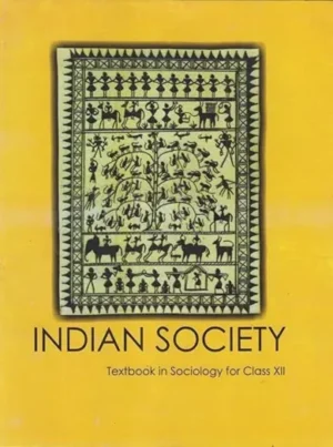 Indian Society - Sociology For Class - 12 - 12111 2025-26 Edition