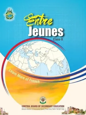 Entre Jeunes: French Book for CBSE Class 10