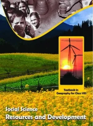 Resourse and Developement Geography Textbook For Class VIII