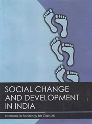 Social Change and Development in India Textbook in Sociology for Class 12 - 12109