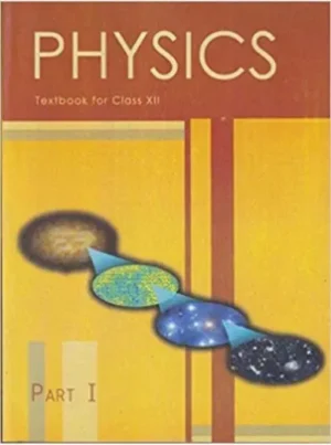 Physics Ncert Textbook Class 12 part 1