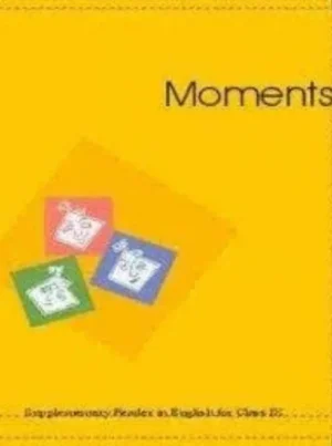 NCERT Moments - English for Class 9 - 2025-26 Edition