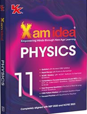 Xam idea Class 11 Physics (2025-26) | Latest CBSE Syllabus| Rapid Recap | NCERT Mastery & Competency-Focused and Free Response Qs