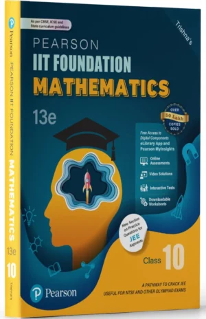 Pearson IIT Foundation' 25 Mathematics Class 10 | For JEE, NTSE & Olympiad Exams |As per CBSE, ICSE & State Curriculums | Includes JEE Practice ... Pearson MyInsights & elibrary | 13th edition