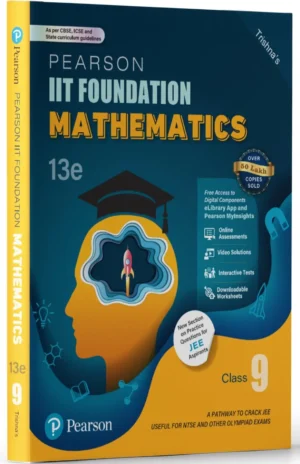 Pearson IIT Foundation' 25 Mathematics Class 9 | For JEE, NTSE & Olympiad Exams |As per CBSE, ICSE & State Curriculums | Includes JEE Practice ... Pearson MyInsights & elibrary |13th edition