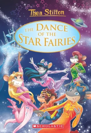 Thea Stilton Special Edition #08: The Dance Of The Star Fairies