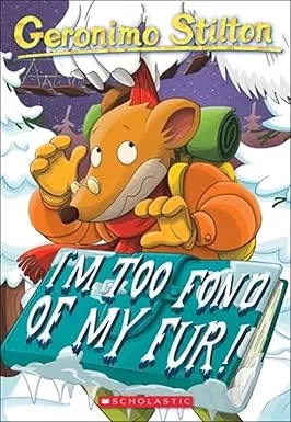 GERONIMO STILTON #04 I M TOO FOND OF MY FUR!: Volume 4